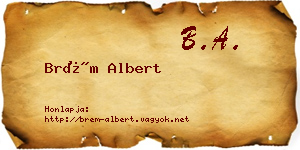 Brém Albert névjegykártya